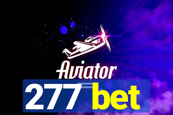 277 bet